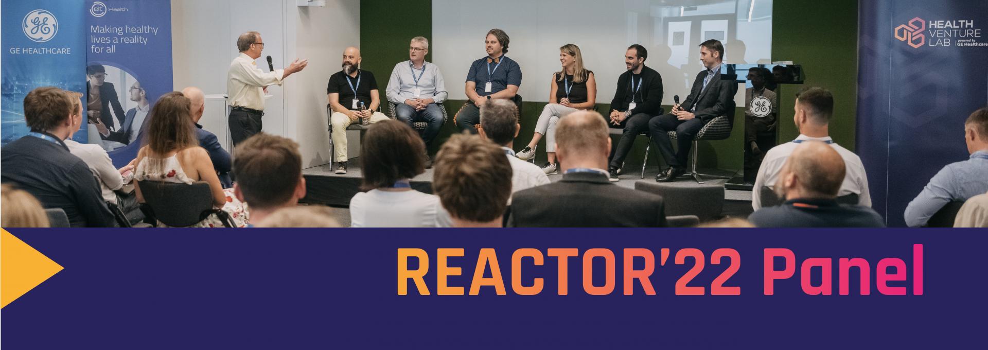 Reactor'22 Panel: Solving Healthcare Issues One Startup At A Time