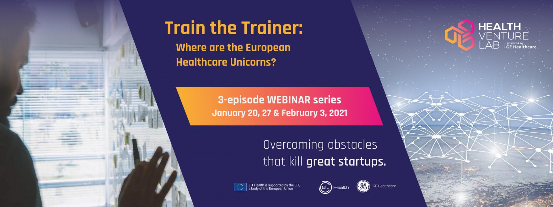Where are the European Healthcare Unicorns? Train The Trainer webinar